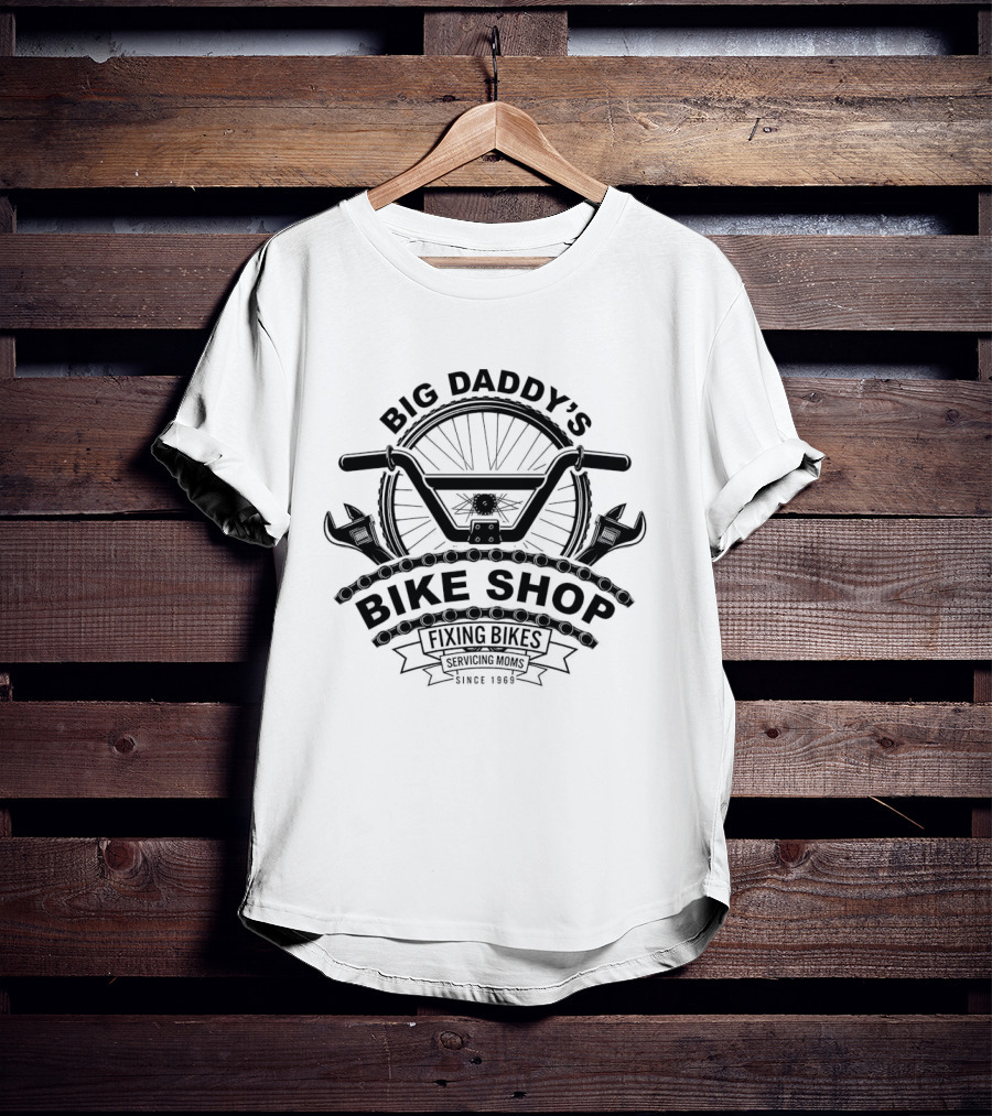 Big Daddy’s Bike Shop Fixing Bikes Servicing Moms Since 1969 T-Shirt