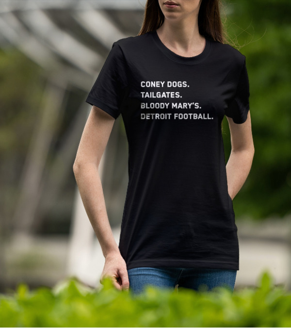 Coney Dogs Tailgates Bloody Mary’s Detroit Football Iconic Game Day Experience T-Shirt