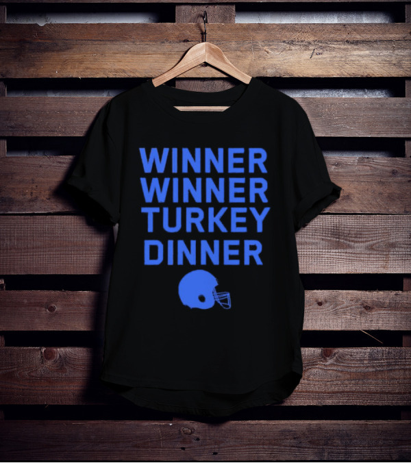 Winner Winner Turkey Dinner Detroit Lions Football T-Shirt