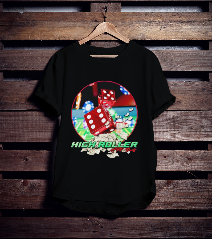 High Roller HTP Built Dice And Cash Casino T-Shirt
