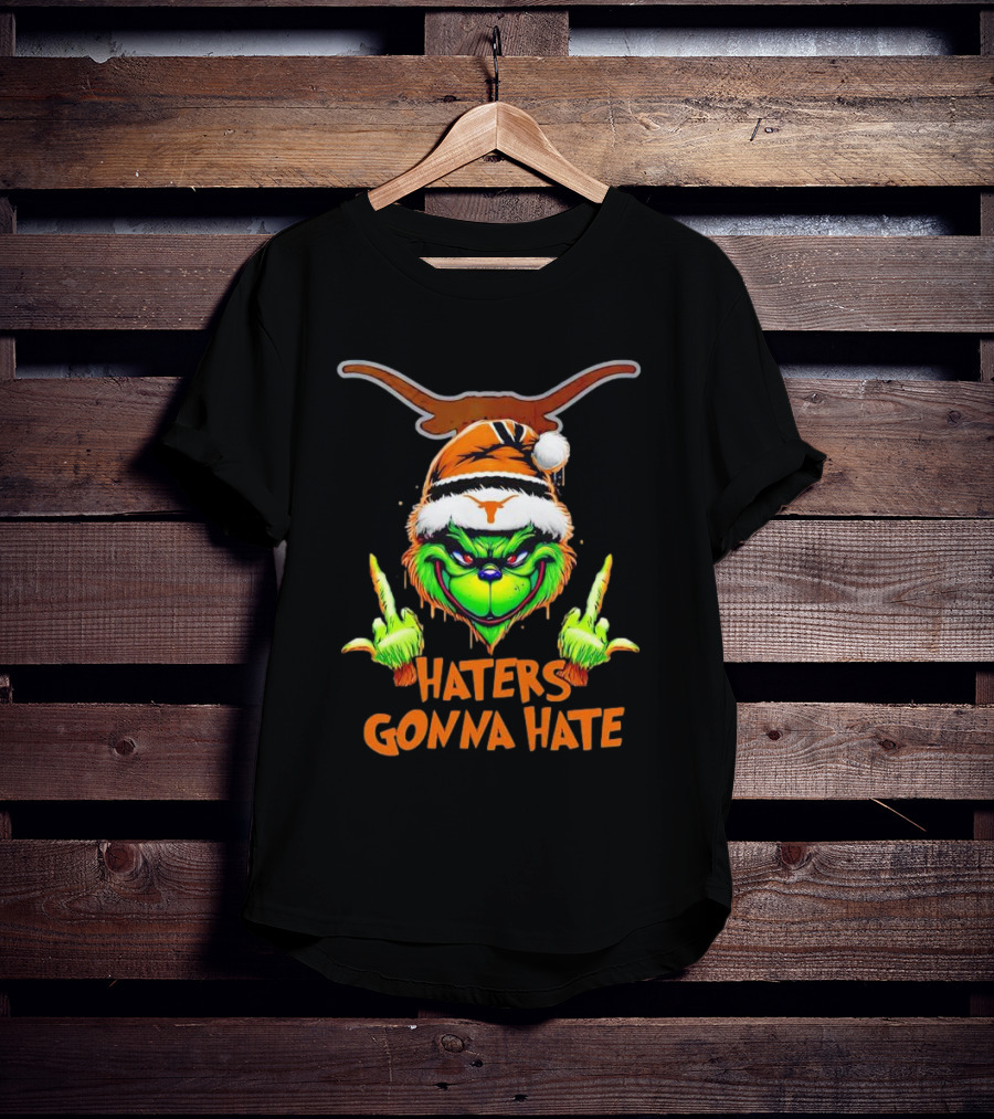 Texas Longhorns Grinch Haters Gonna Hate Christmas T-Shirt