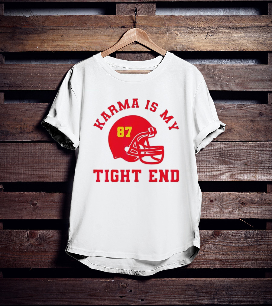 Karma Is My Tight End 87 Football Kansas T-Shirt