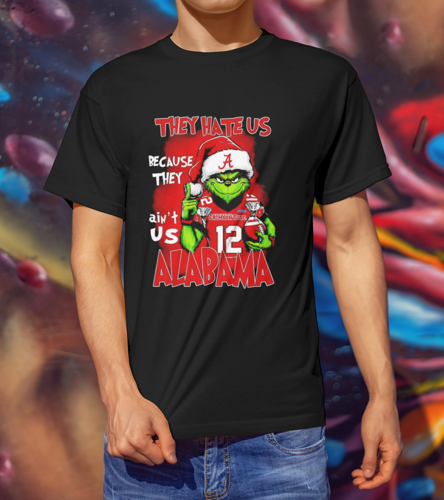 They Hate Us Because They Ain’t Us Christmas Grinch Alabama Crimson Tide T-Shirt
