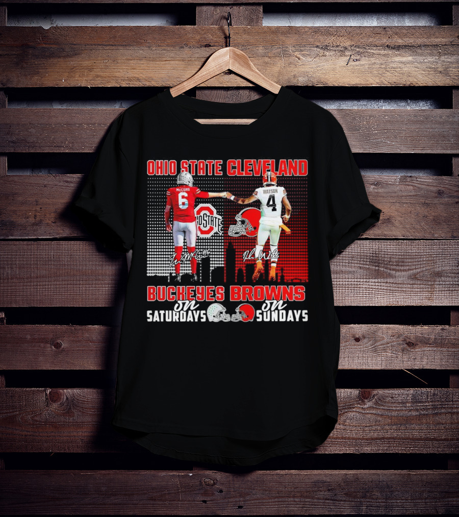 Ohio State Buckeyes Saturdays McCord Cleveland Browns Sundays Watson T-Shirt