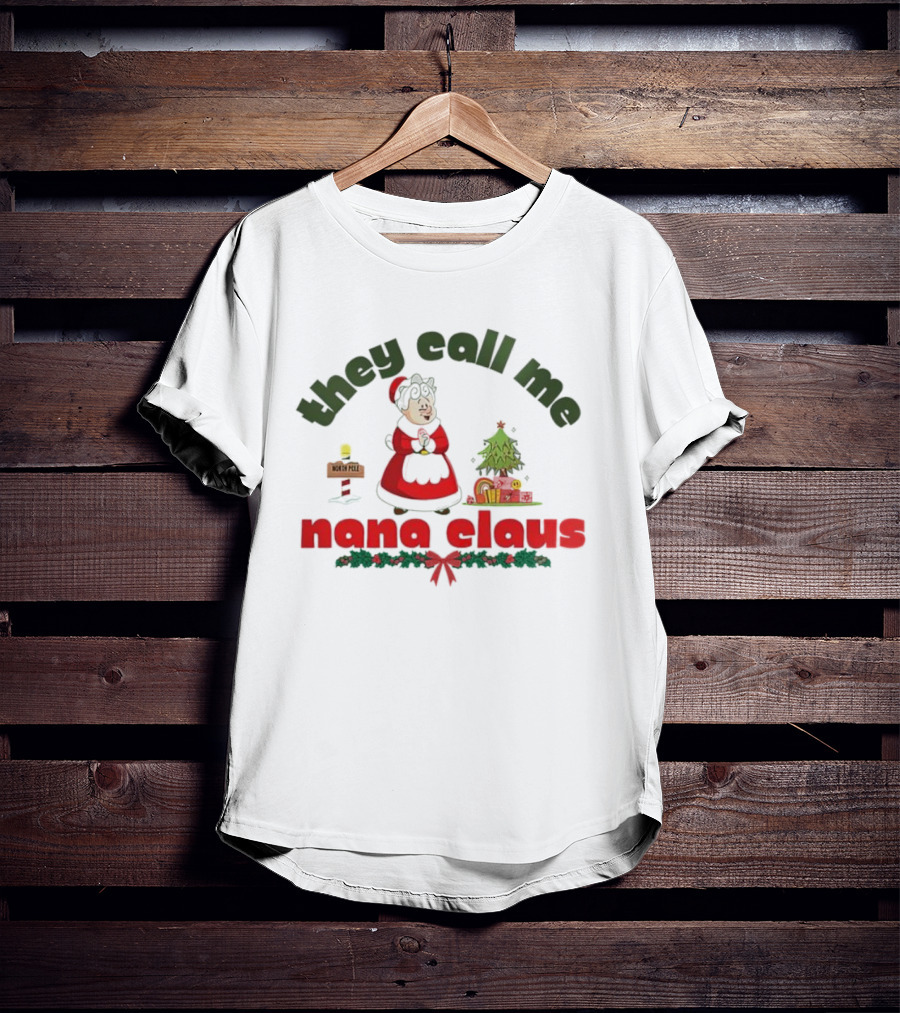 They Call Me Nana Claus Christmas Grandma With Tree And Gifts T-Shirt