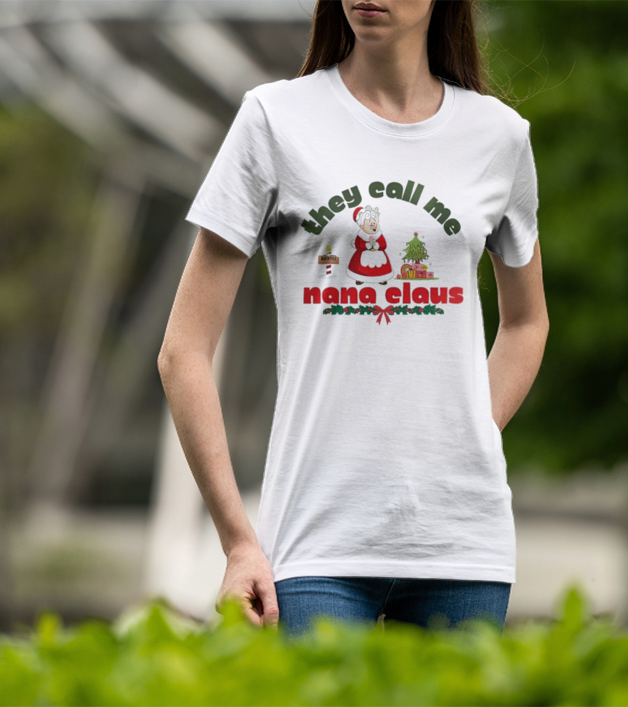 They Call Me Nana Claus Christmas Grandma With Tree And Gifts T-Shirt