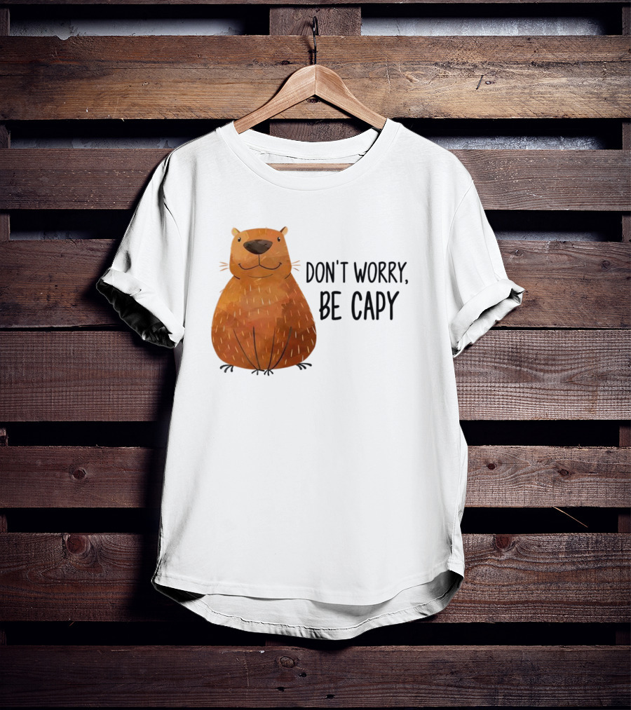 Capybara Don't Worry Be Capy T-Shirt
