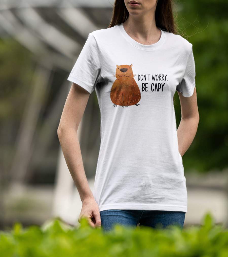 Capybara Don't Worry Be Capy T-Shirt
