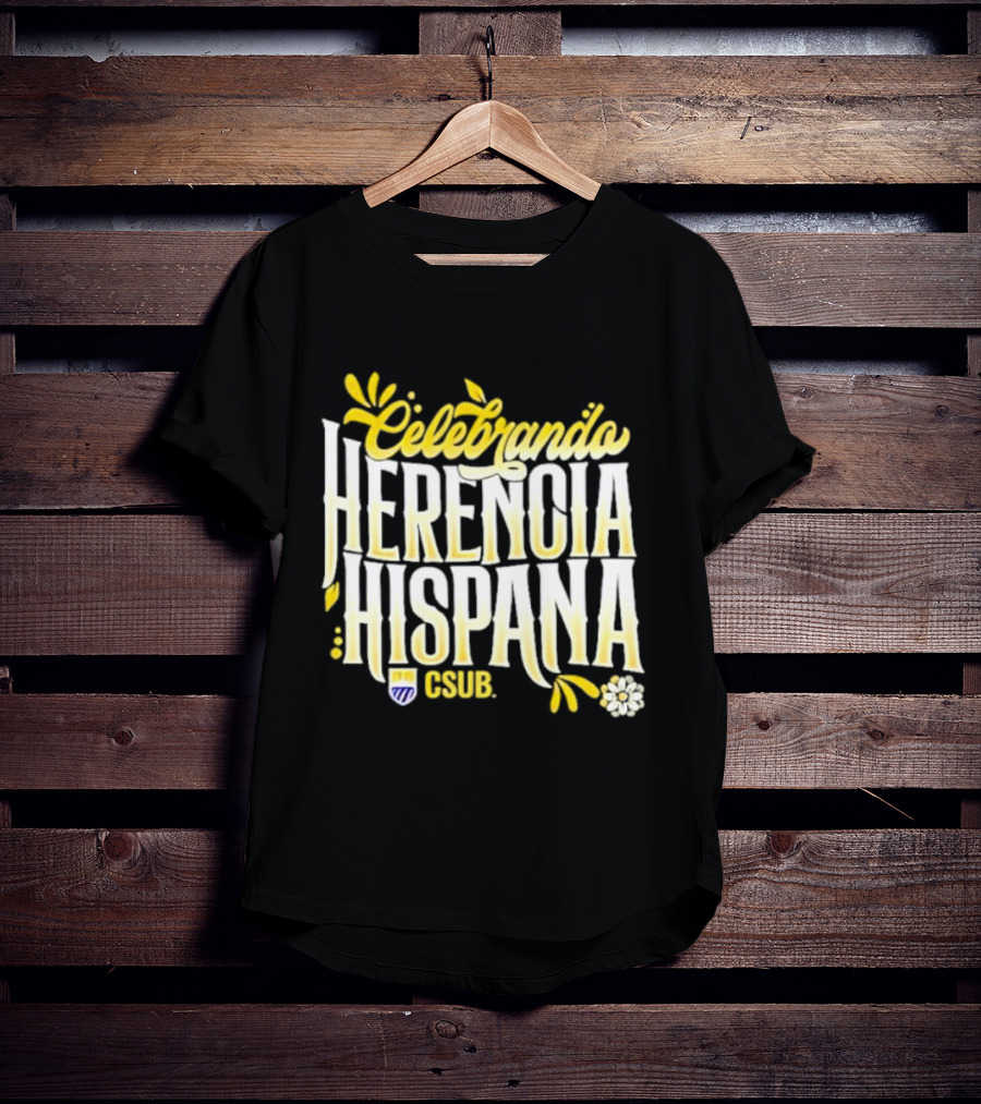 Celebrando Herencia Hispana CSUB T-Shirt