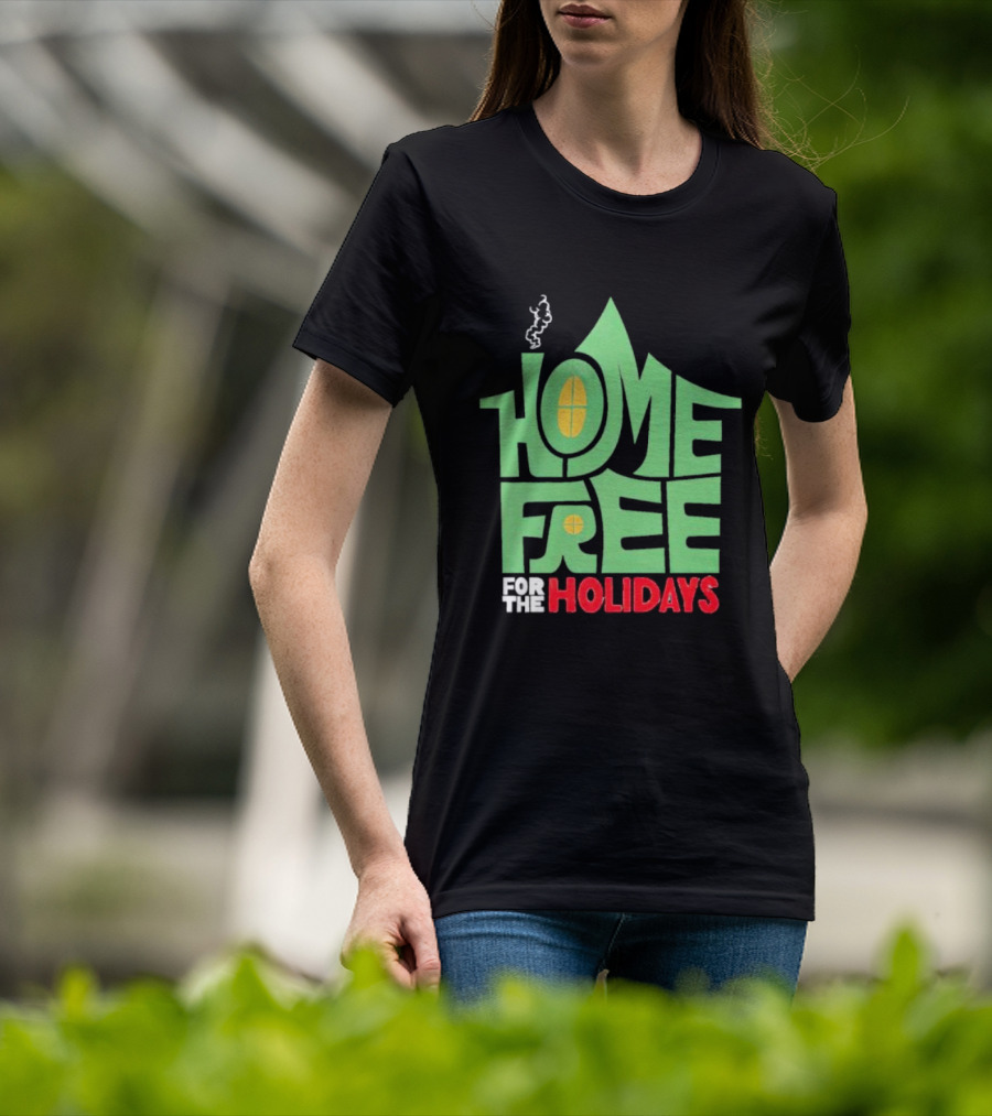Home Free For The Holidays Text In Green House Shape With Yellow Windows T-Shirt