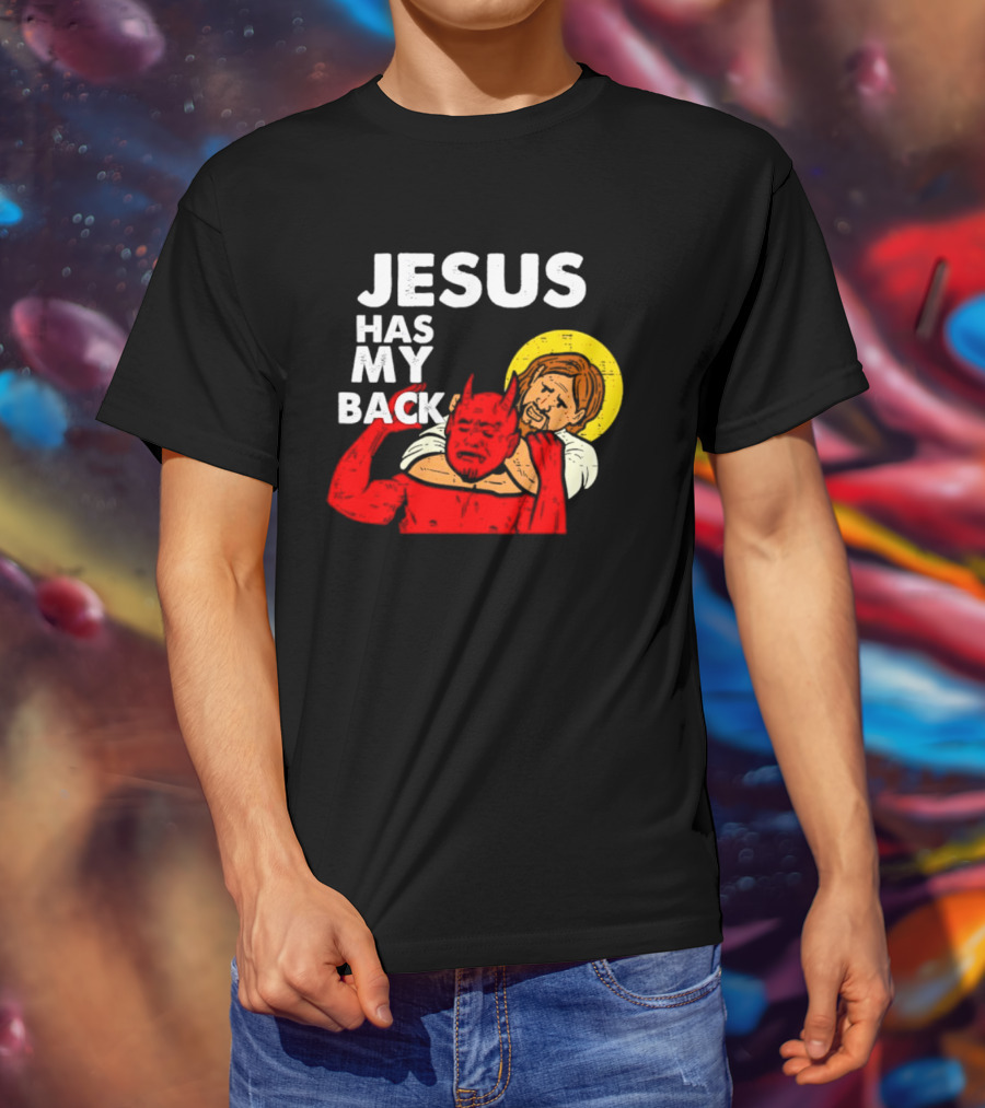 Jesus Has My Back With Devil Wrestling T-Shirt
