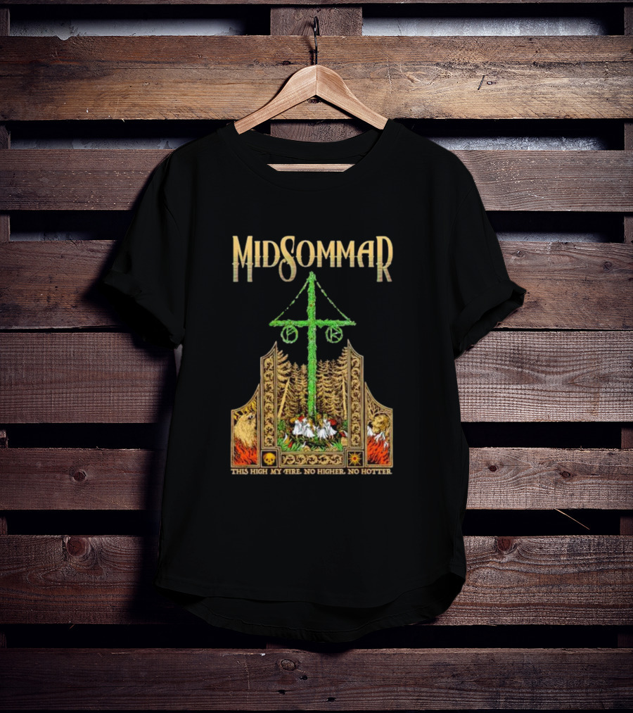 Midsommar This High My Fire Scene With Maypole And Forest Emblems T-Shirt
