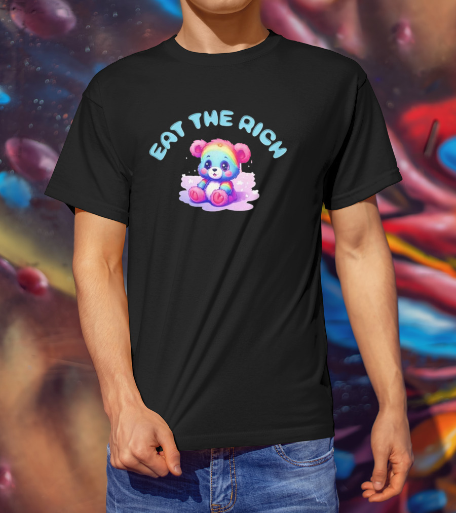 Eat The Rich Rainbow Teddy Bear T-Shirt