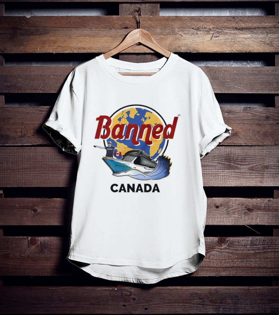 Banned From Canada Map Ship Wave T-Shirt