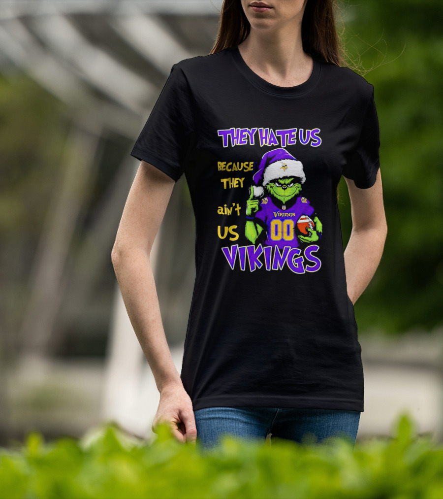 They Hate Us Because They Ain't Us Minnesota Vikings Grinch Christmas Custom Number 00 T-Shirt