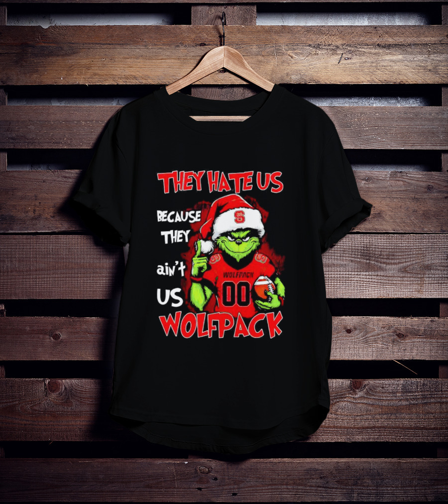 They Hate Us Because They Ain't Us Wolfpack Grinch Christmas 00 Custom Number T-Shirt