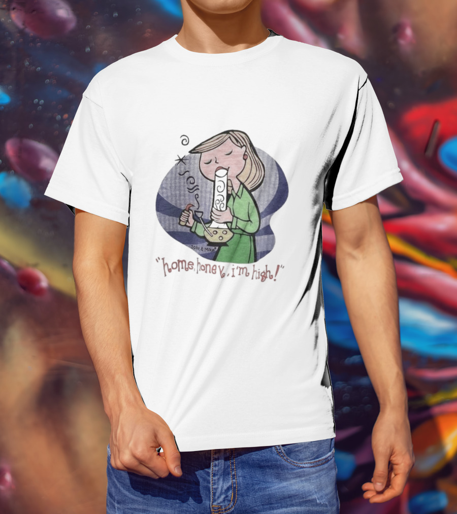 Home Honey I’m High Cartoon Character Smoking Bong T-Shirt
