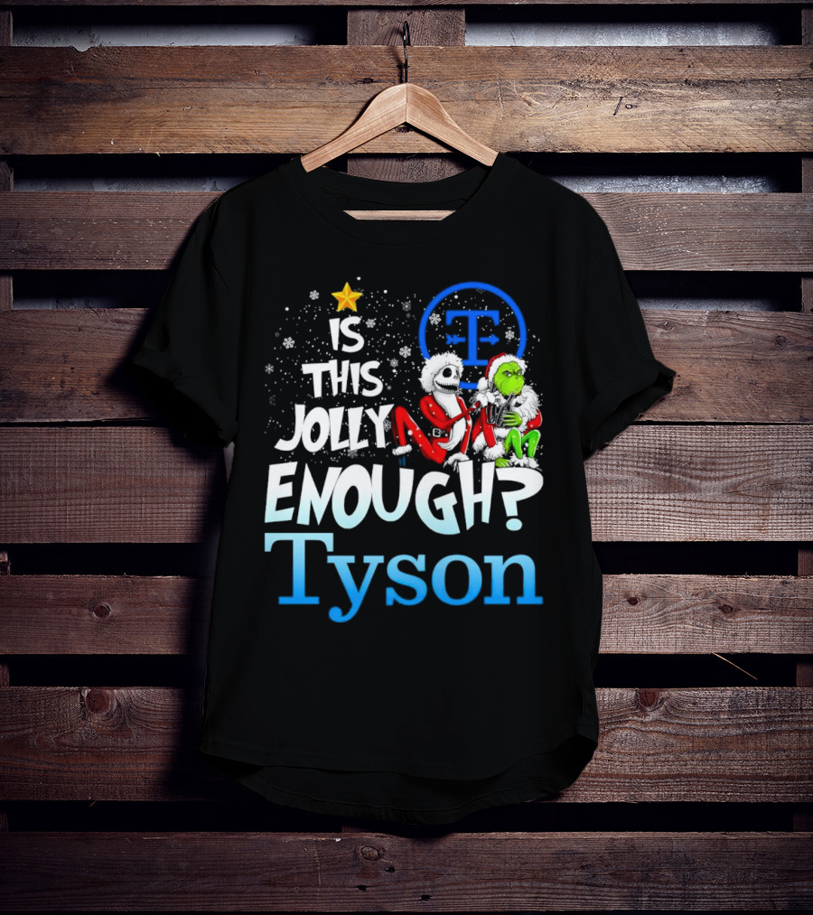 Jack Skellington And Grinch Is This Jolly Enough Tyson T-Shirt
