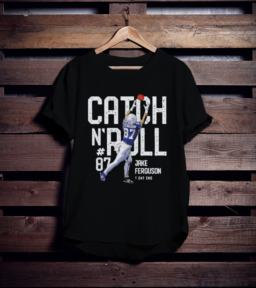 Catch N' Roll Jake Ferguson #87 Dallas Tight End T-Shirt