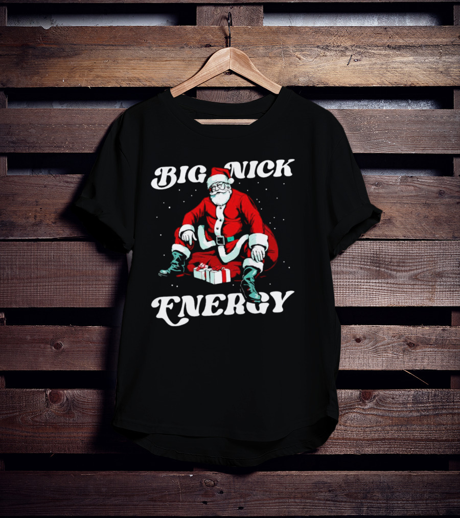 Big Nick Energy Santa Claus Christmas Retro Holiday Spirit T-Shirt