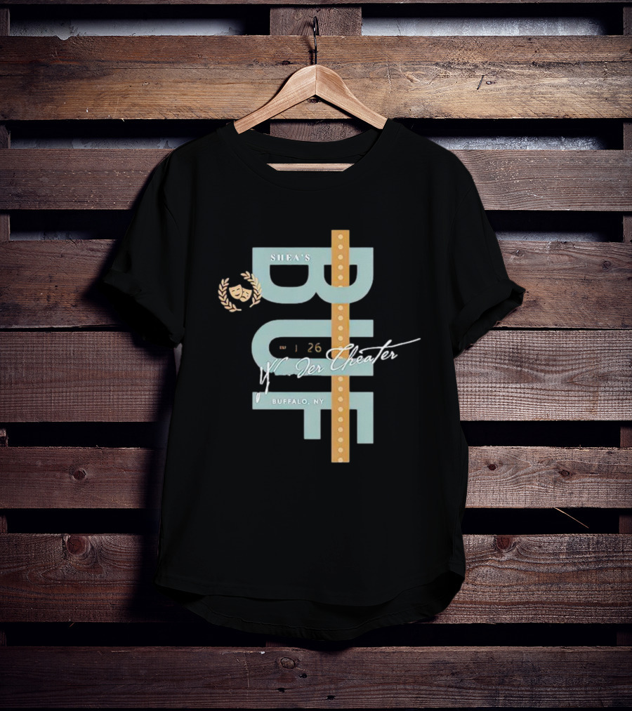 Shea's Buffalo NY Wonder Theater January 26 T-Shirt