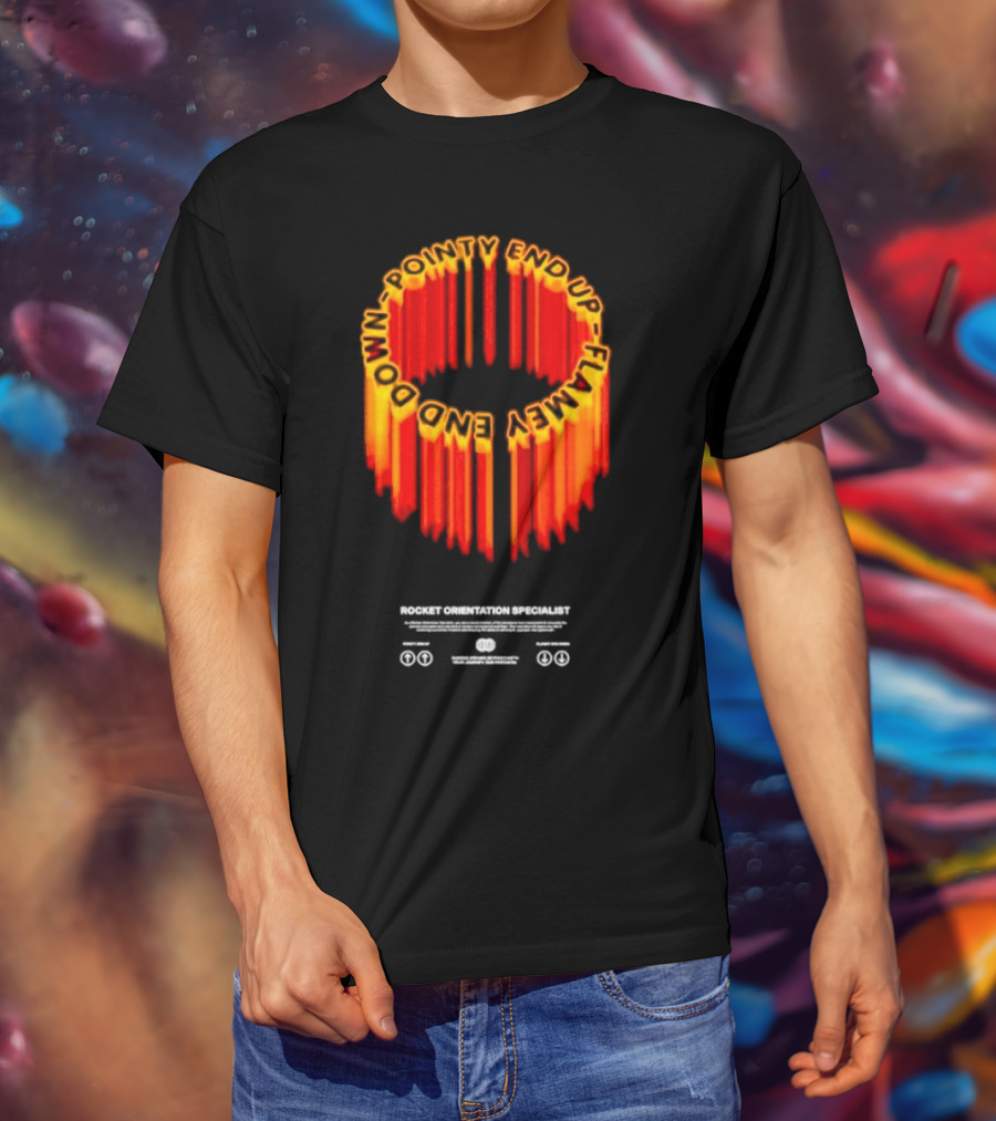 Pointy End Up Flamy End Down Rocket Orientation Specialist T-Shirt