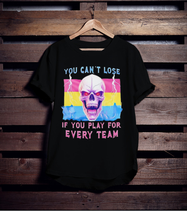 You Can't Lose If You Play For Every Team Skull With Pansexual Flag And Lightning T-Shirt
