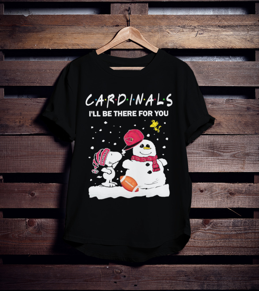 Cardinals I'll Be There For You Snoopy And Snowman Christmas T-Shirt