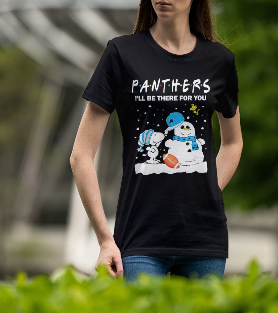 Snoopy And Snowman With Panthers I'll Be There For You Christmas Football T-Shirt