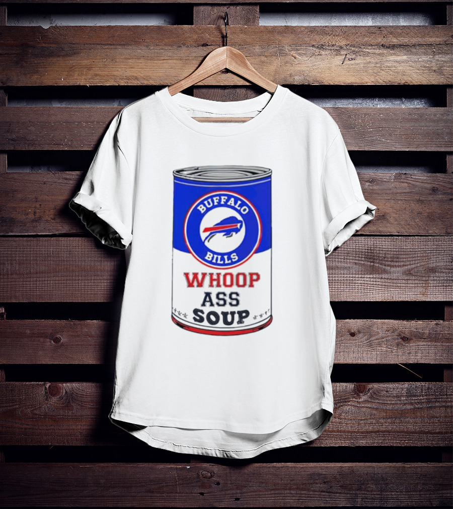 Buffalo Bills Whoop Ass Soup T-Shirt