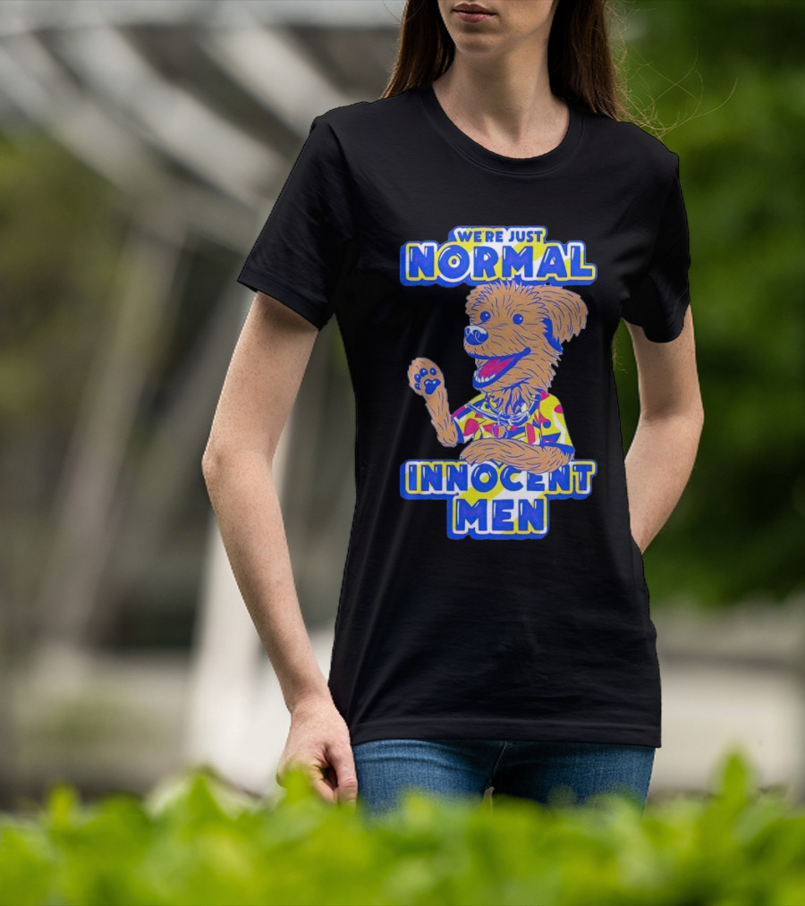 We’re Just Normal Innocent Men Cute Cartoon Dog In Funky T-Shirt