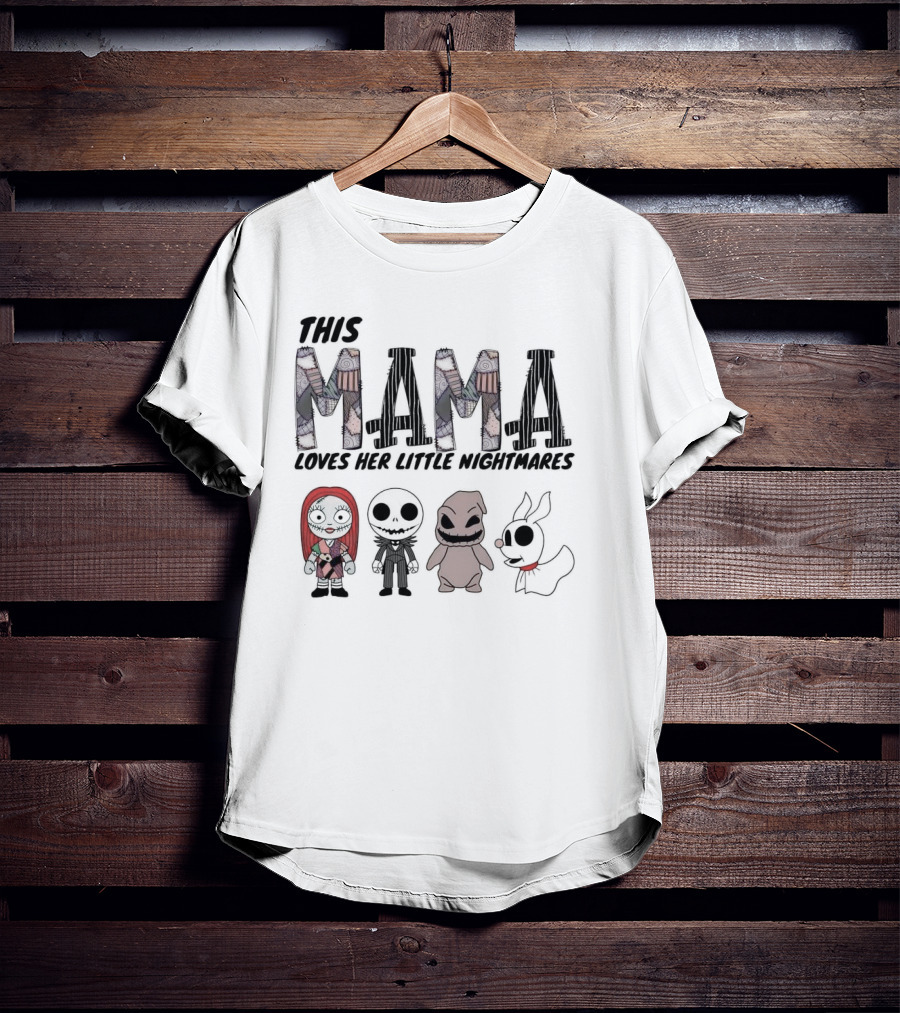 This Mama Loves Her Little Nightmares The Nightmare Before Christmas Sally Jack Zero Oogie T-Shirt