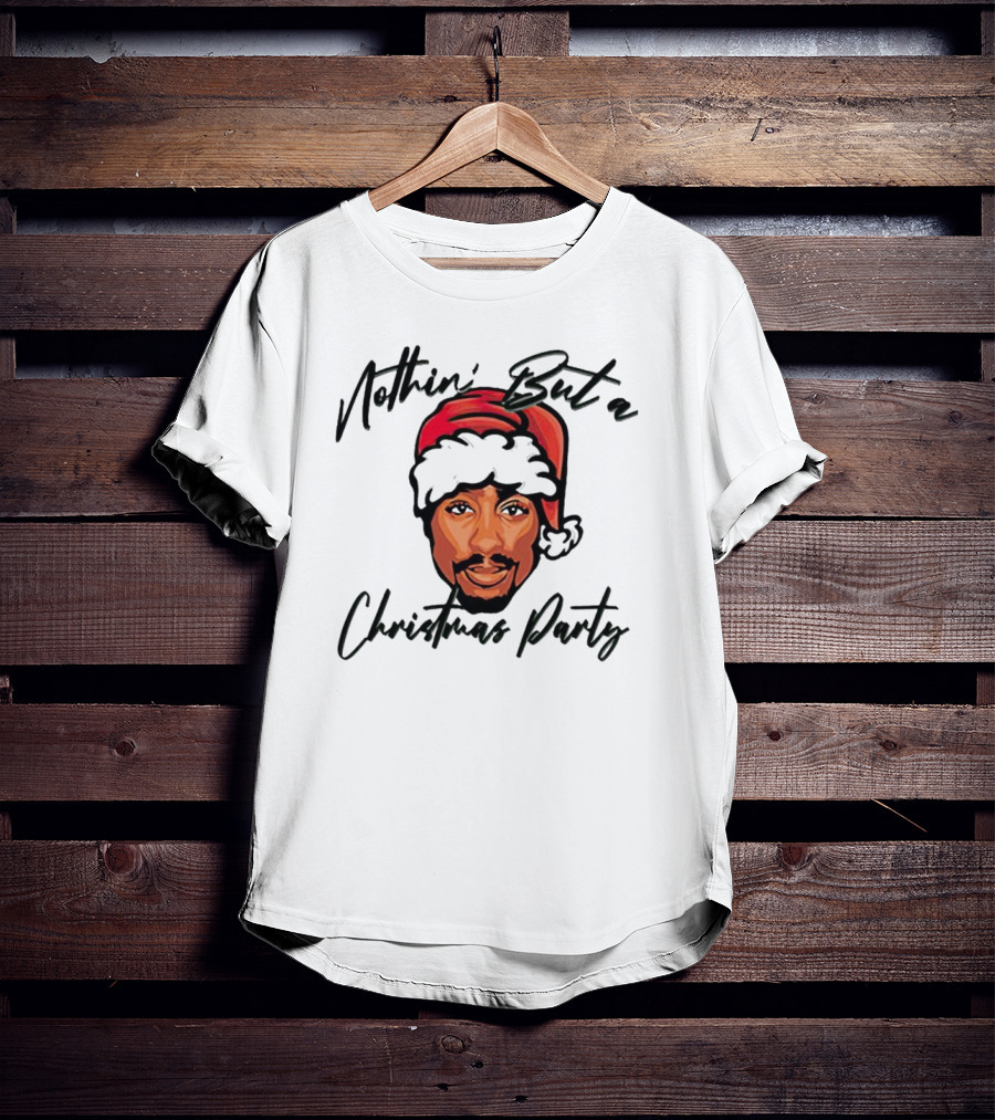 Nothin’ But A Christmas Party Tupac Shakur Santa Hat T-Shirt