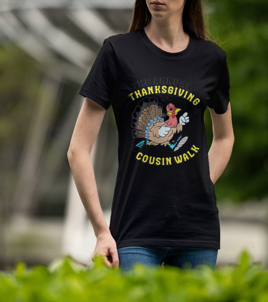 Thanksgiving Turkey Annual Cousin Walk Thanksgiving Turkey T-Shirt