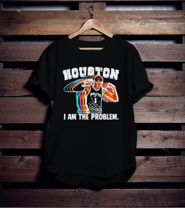 Victor Wembanyama Spurs Houston I Am The Problem T-Shirt