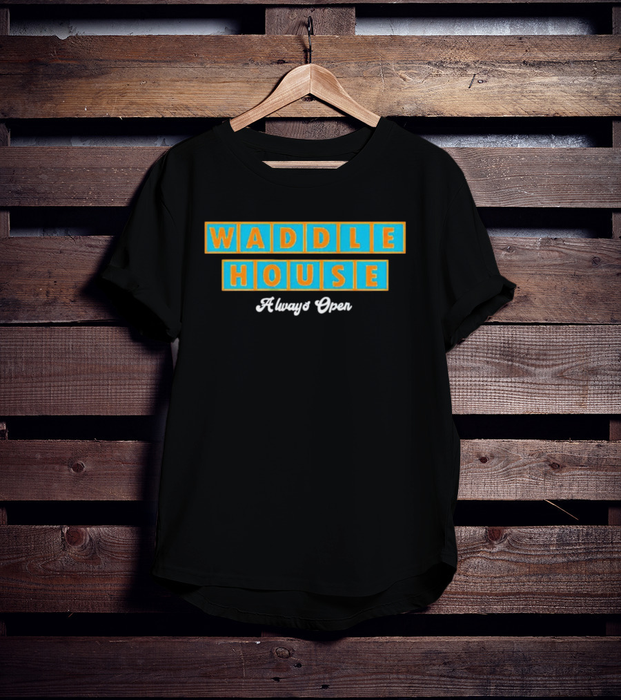 Waddle House Always Open Penguins T-Shirt