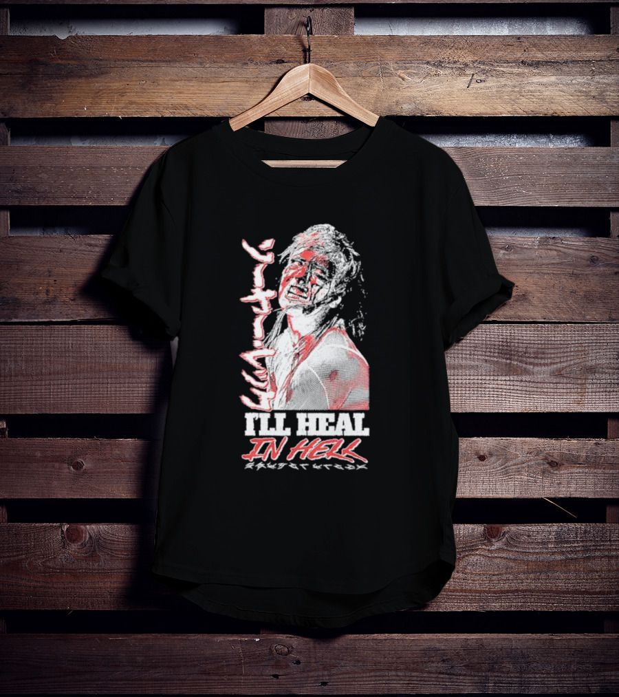 Sawyer Wreck I'll Heal In Hell T-Shirt