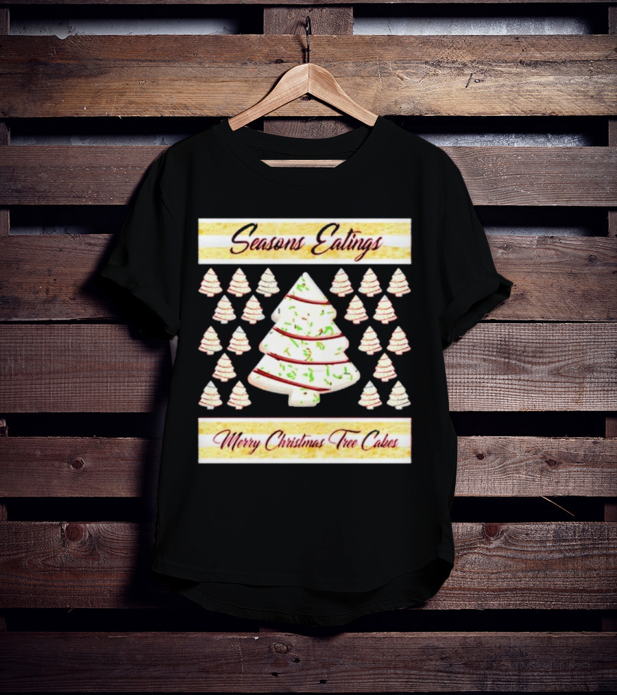 Seasons Eatings Merry Christmas Tree Cakes With Festive Tree T-Shirt