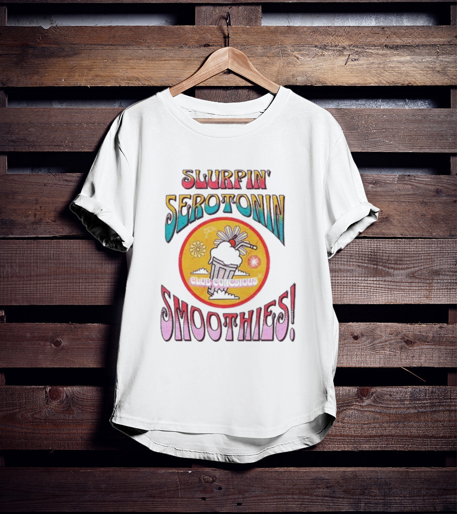 SLURPIN' SEROTONIN SMOOTHIES DELICIOUS T-Shirt
