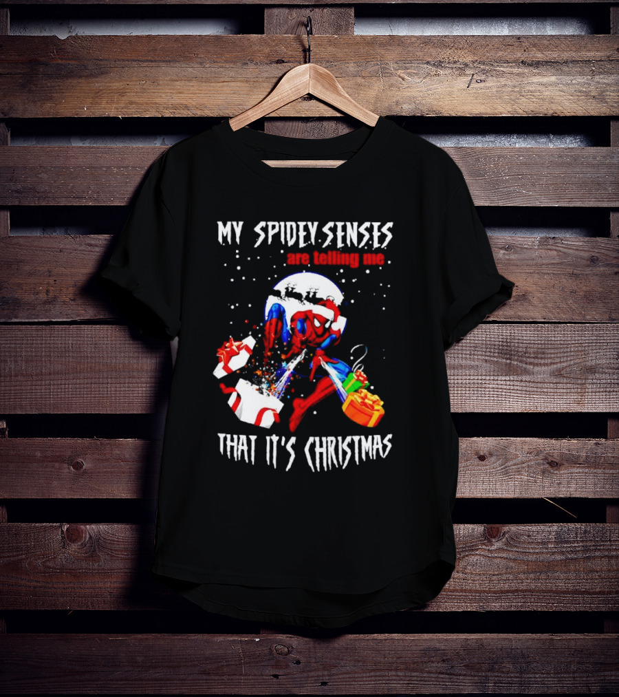 My Spidey Senses Are Telling Me That It's Christmas T-Shirt