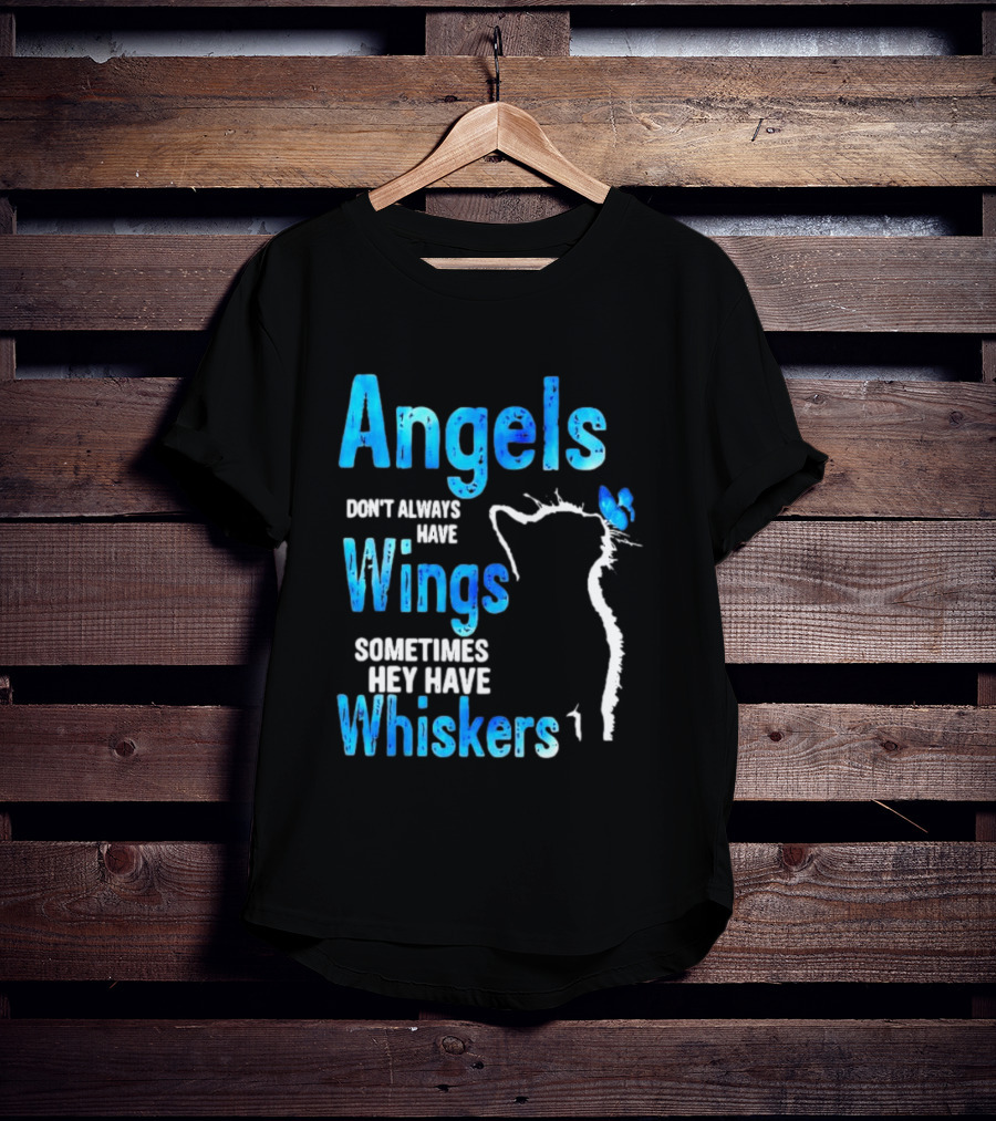 Angels Don't Always Have Wings Sometimes They Have Whiskers Cat Silhouette Butterfly T-Shirt