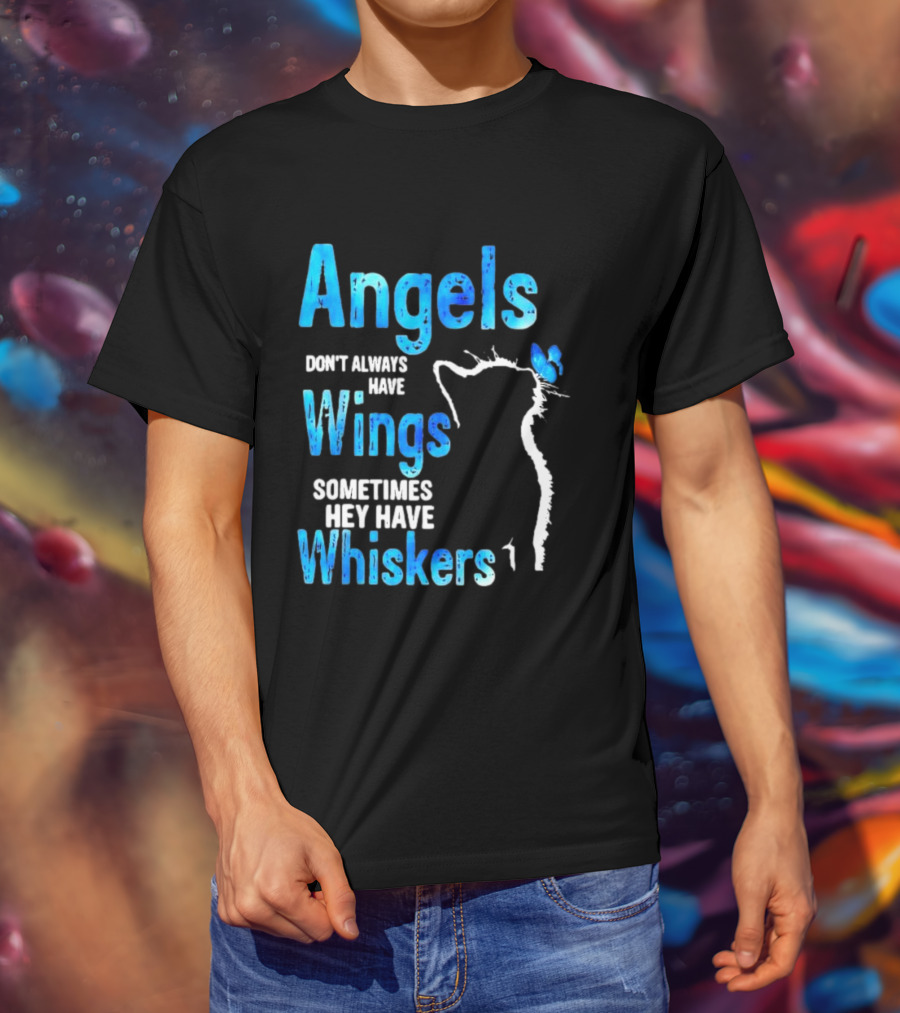 Angels Don't Always Have Wings Sometimes They Have Whiskers Cat Silhouette Butterfly T-Shirt