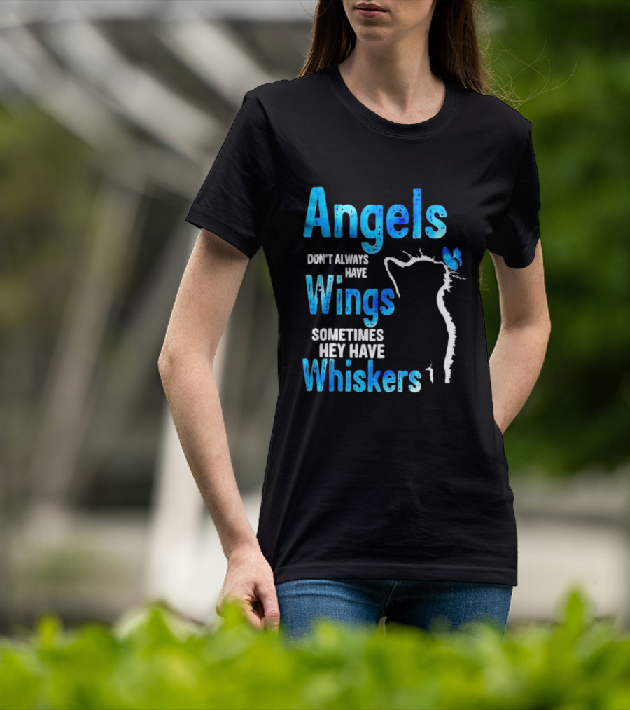 Angels Don't Always Have Wings Sometimes They Have Whiskers Cat Silhouette Butterfly T-Shirt