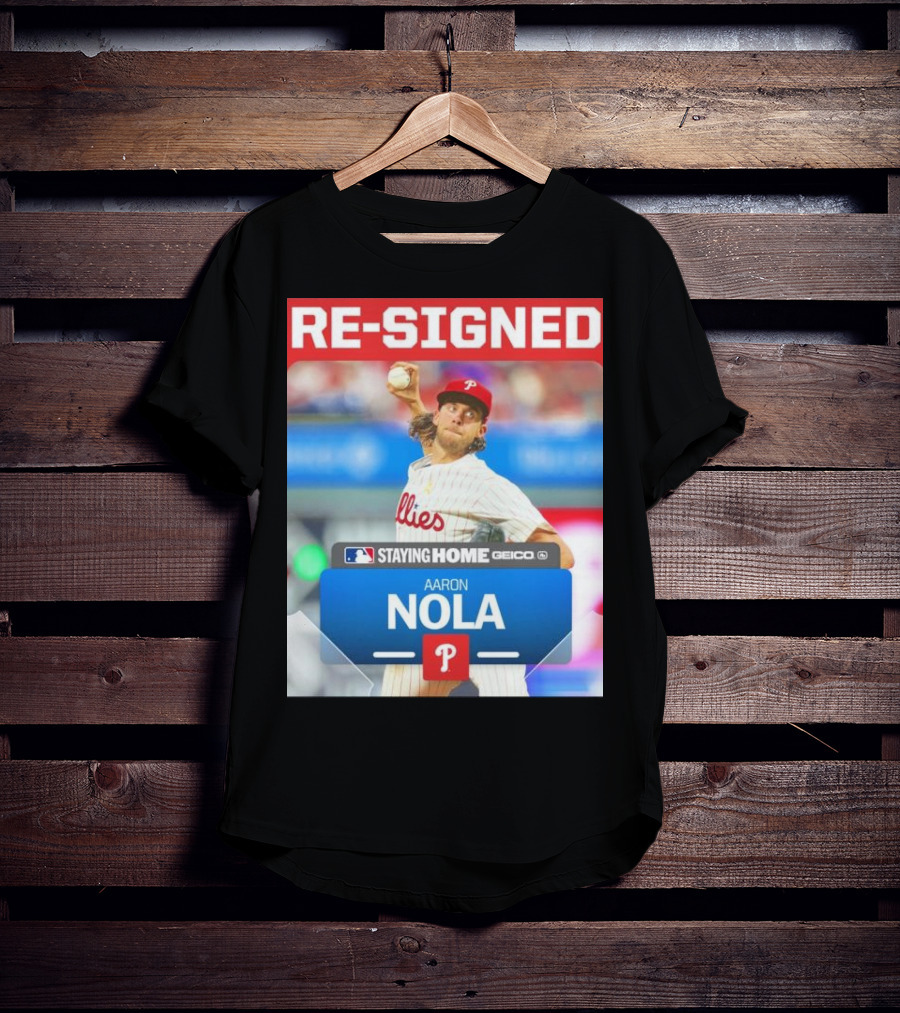 Philadelphia Phillies Aaron Nola Re-Signed Staying Home T-Shirt