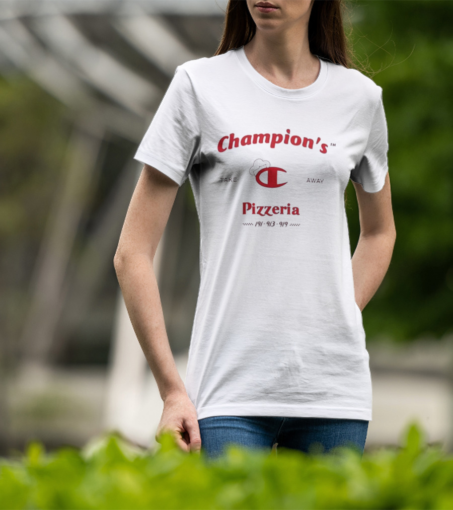 Champion's Pizzeria Take Away 191-913-919 T-Shirt