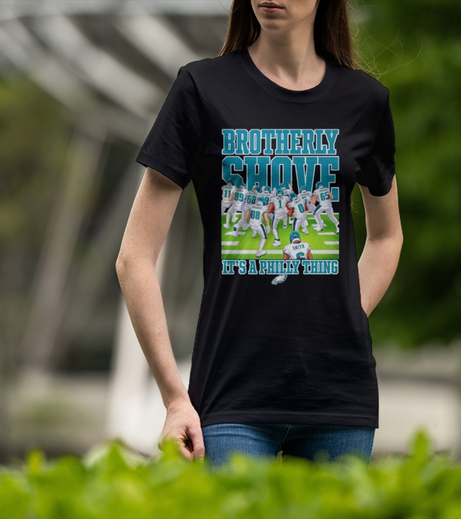 Brotherly Shove Football Team It's A Philly Thing T-Shirt