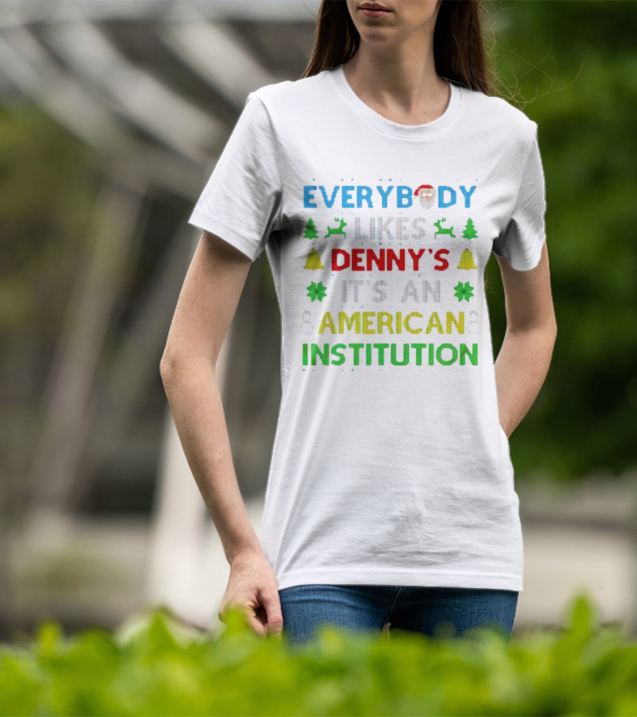 Everybody Likes Denny's It's An American Institution Christmas Santa Reindeer Bells Snowflakes T-Shirt