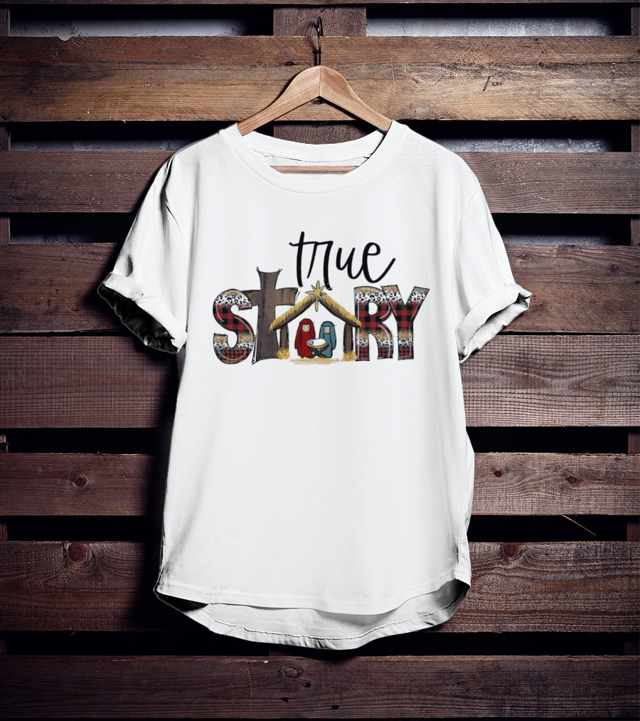 True Story Jesus Nativity Merry Christmas T-Shirt