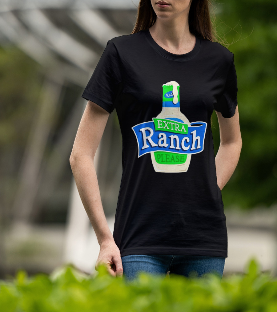 Extra Ranch Please Bottle Font T-Shirt