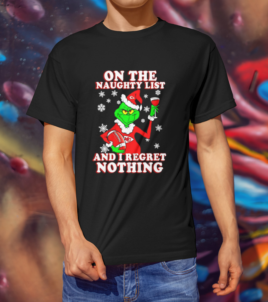 Grinch In Chiefs Colors With Naughty List And I Regret Nothing Christmas Football T-Shirt